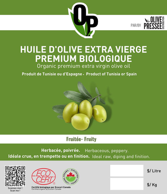 HUILE D'OLIVE EXTRA VIERGE PREMIUM BIOLOGIQUE FRUITÉE OLIVE PRESSÉE / OLIVE PRESSÉE FRUITY PREMIUM ORGANIC EXTRA VIRGIN OLIVE OIL